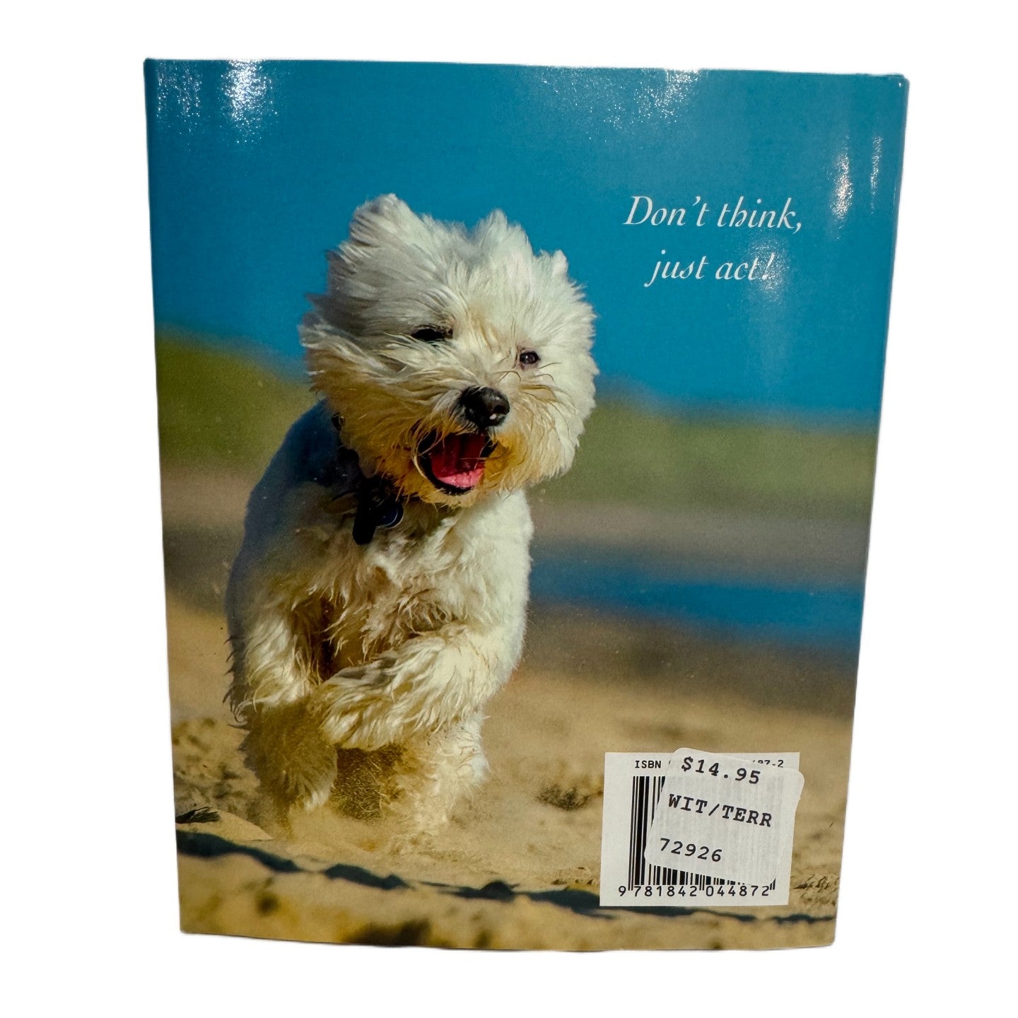 The Wit & Wisdom of West Highland Terriers